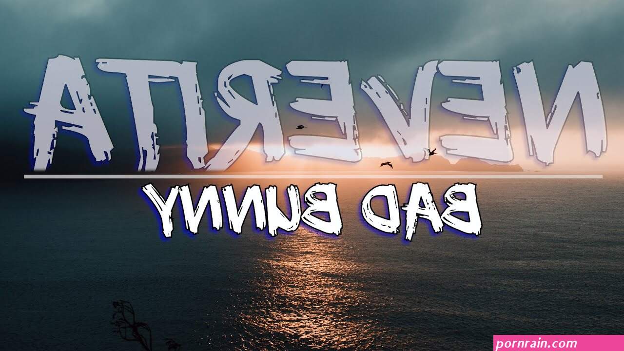 bad bunny - neverita lyrics