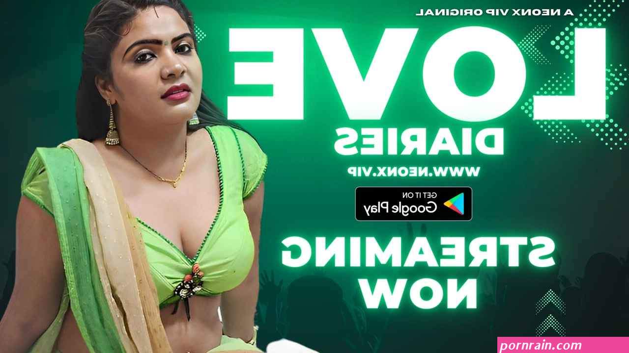 love diaries 2023 neonx originals hindi xxx
