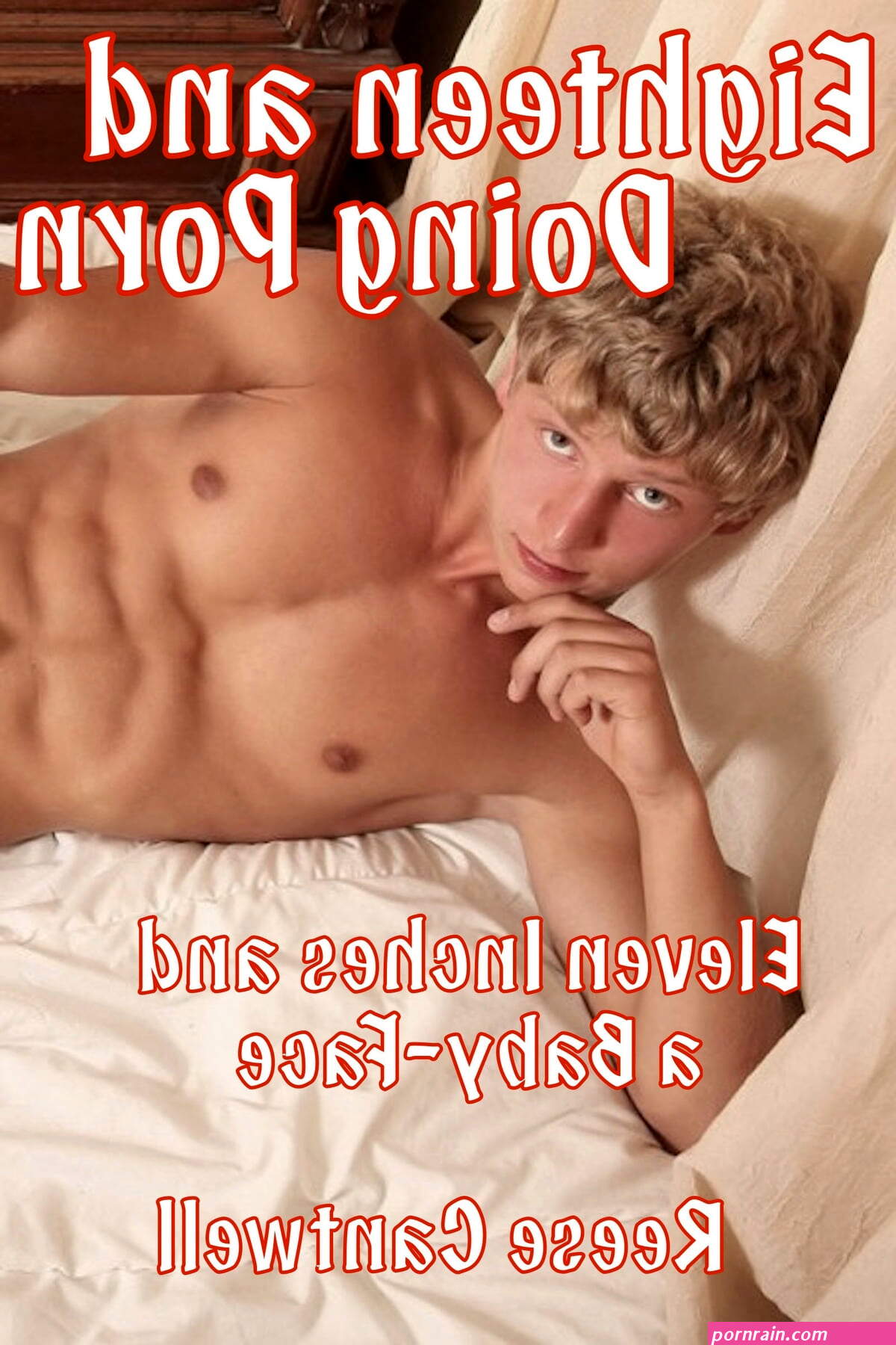Eighteen and Doing Porn: Eleven Inches and a Baby-Face eBook by Reese Cantwell