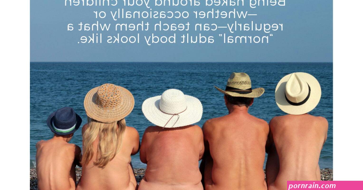 Eight Things to Know About Nudity and Your Family