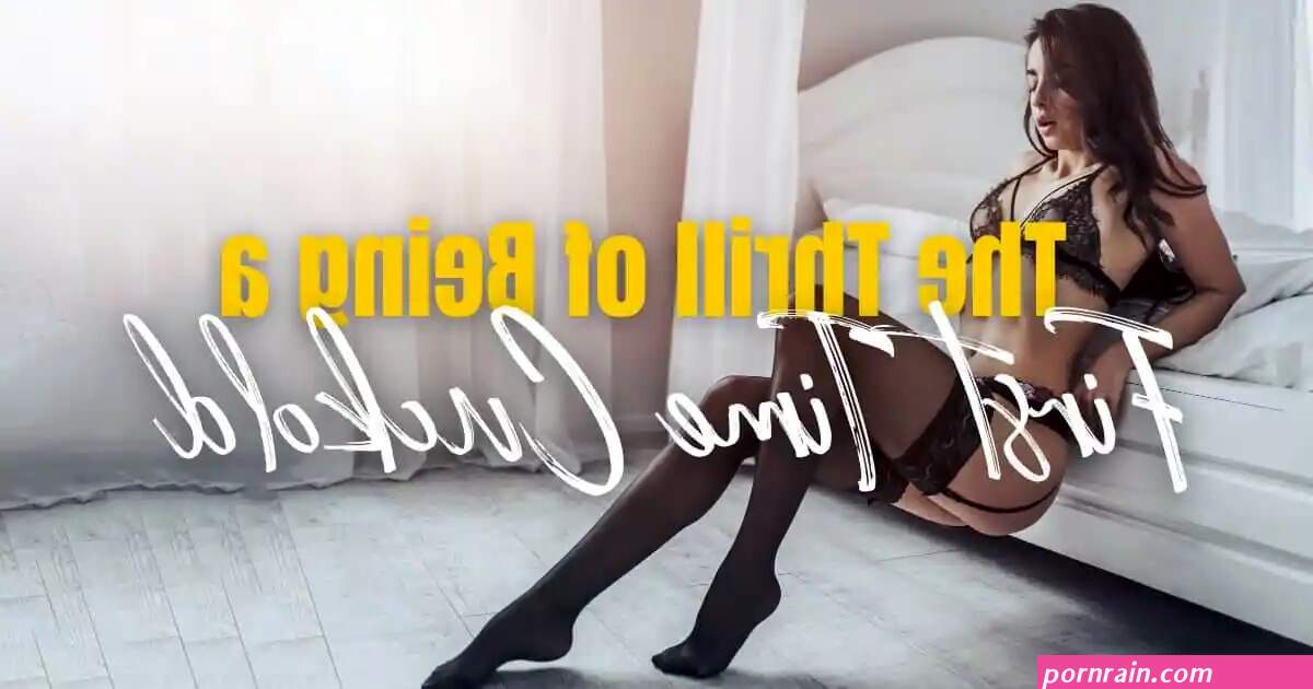 The Thrill of Being a First Time Cuckold