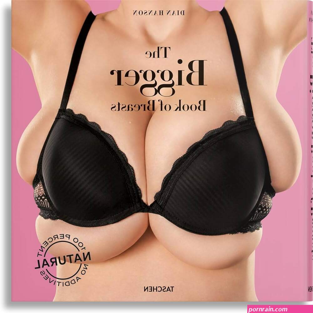 The Bigger Book of Breasts: Hanson Dian Hanson Dian: 9783836589581: : Books