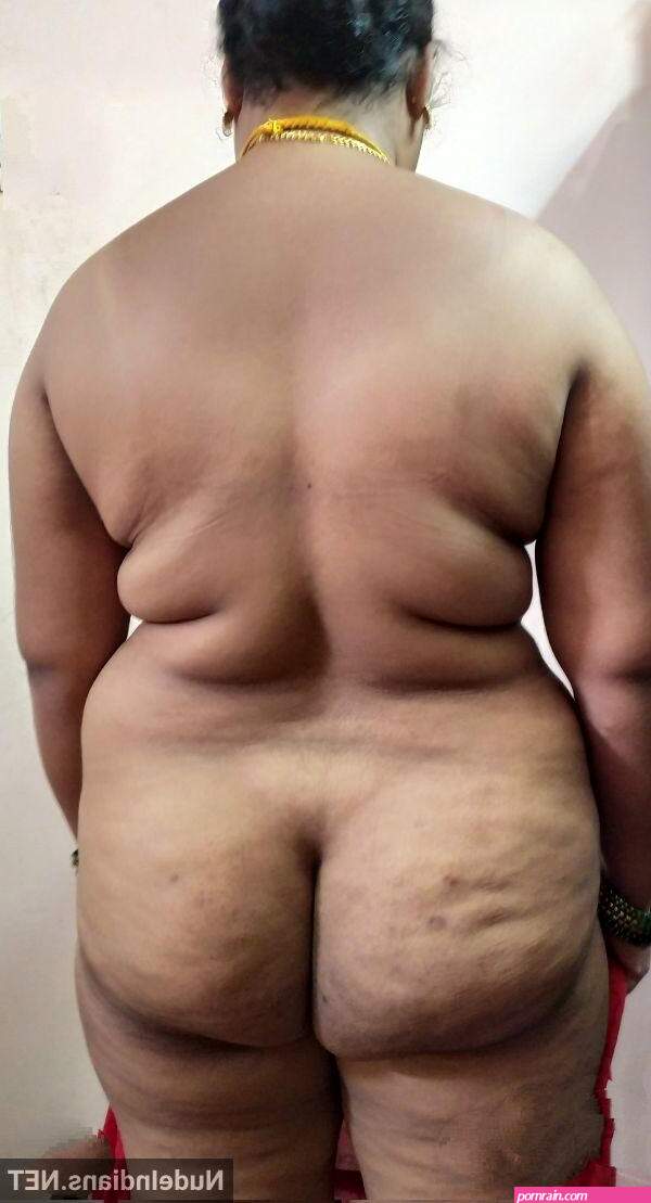 51 Nude Indian fat aunty photos of sexy big boobs and booty