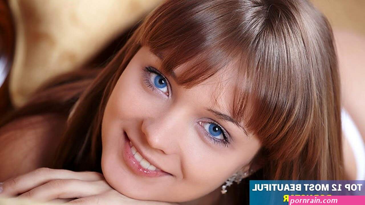 TOP 12 HOTTEST BEAUTIFUL PORNSTAR The Top 12 Worlds Most Beautiful Porn Stars Updated 2022