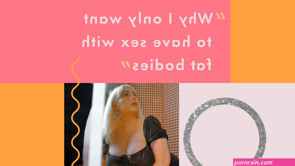Fat sex