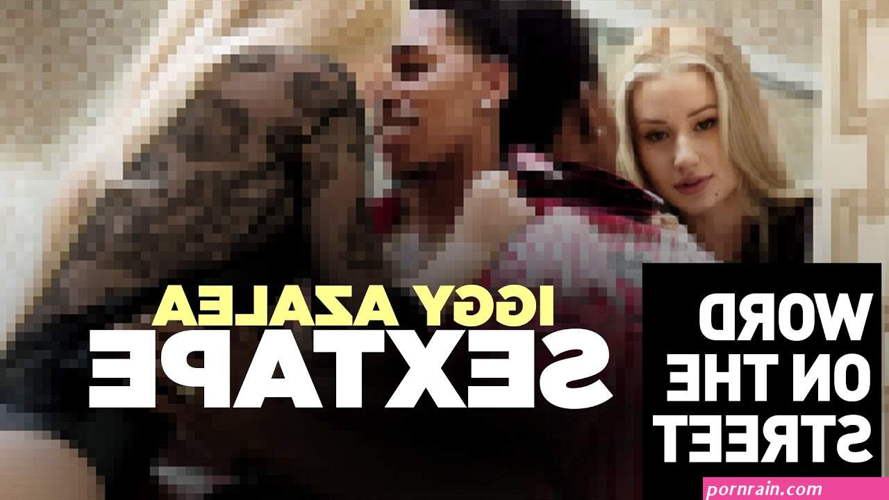 Word On The Street: Iggy Azaleas Sex Tape