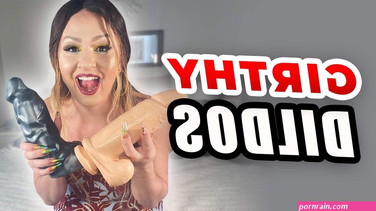 Best Girthy Dildos