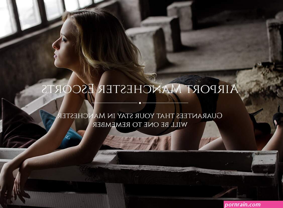 Manchester Escorts- Airport Manchester Escort Agency Outcalls 247