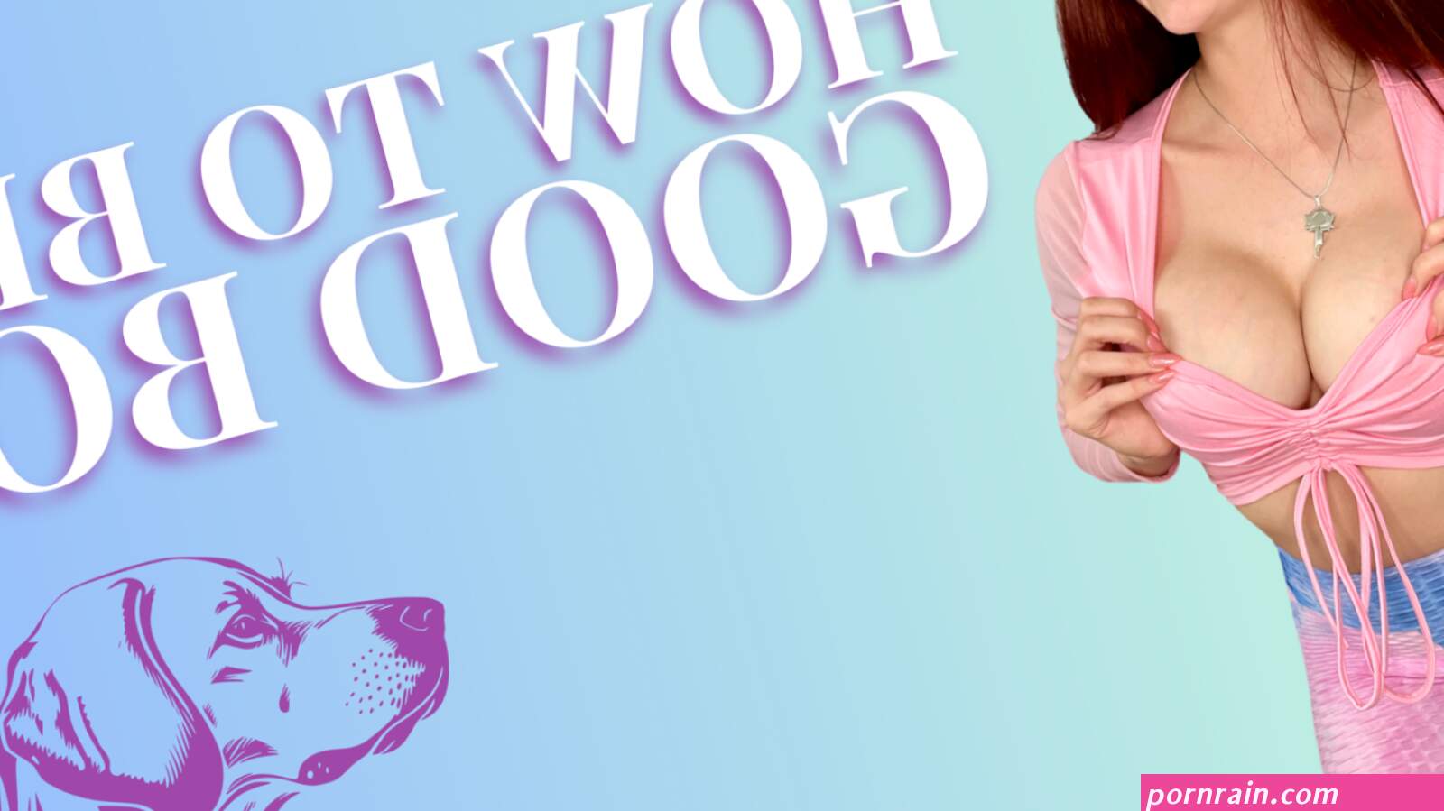 How to Be a Good Boy READ THIS!