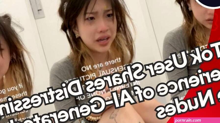 TikTok User rache.lzh5 Shares Distressing Experience of AI-Generated Fake Nudes
